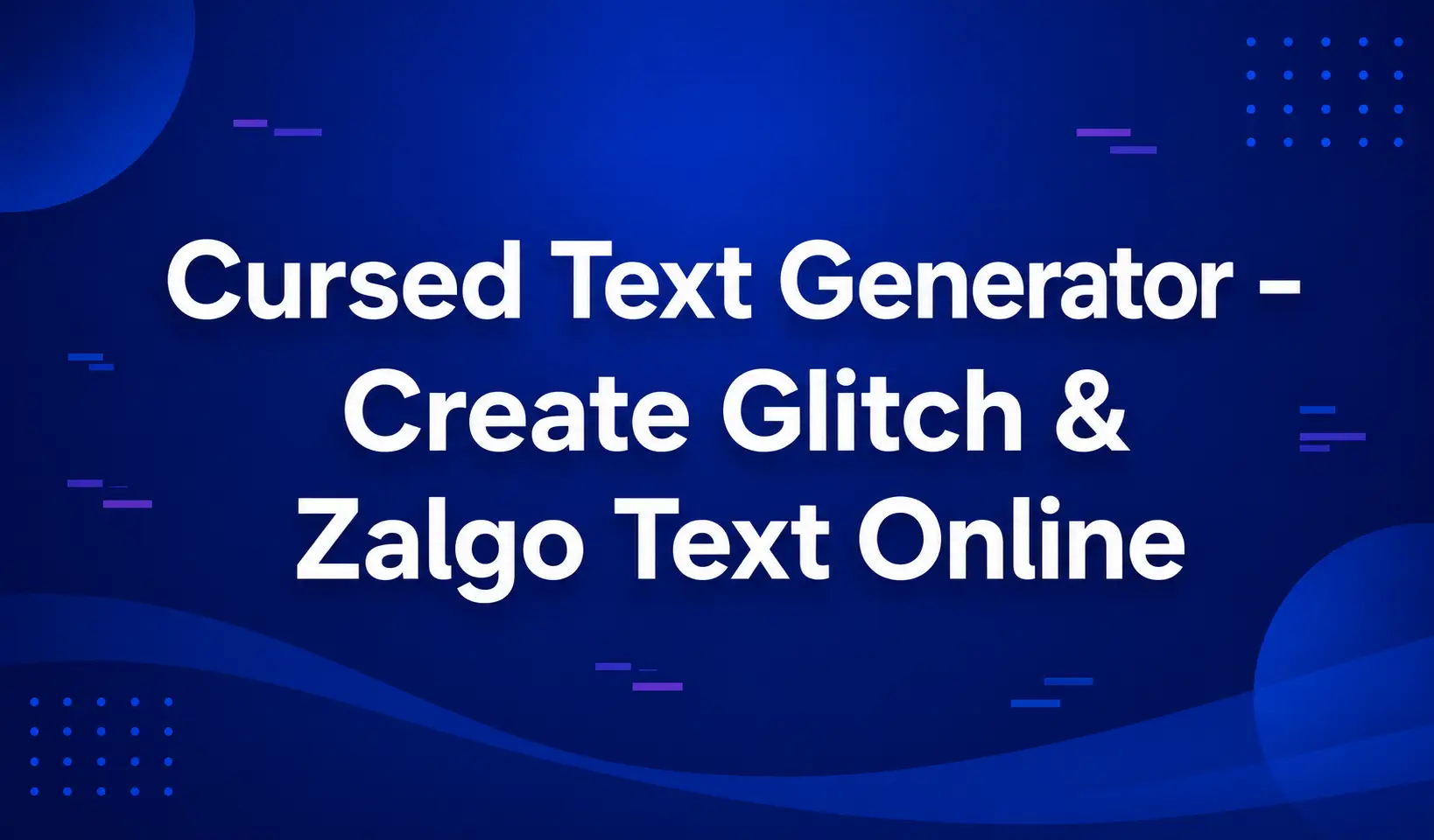 Cursed Text Generator with glitch and Zalgo text on a modern blue gradient background